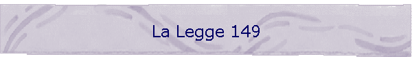 La Legge 149